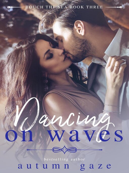 Title details for Dancing on Waves by Autumn Gaze - Available